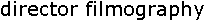 director filmography